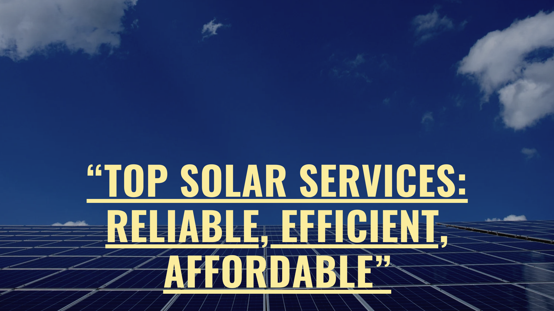 “Top Solar Services: Reliable, Efficient, Affordable”