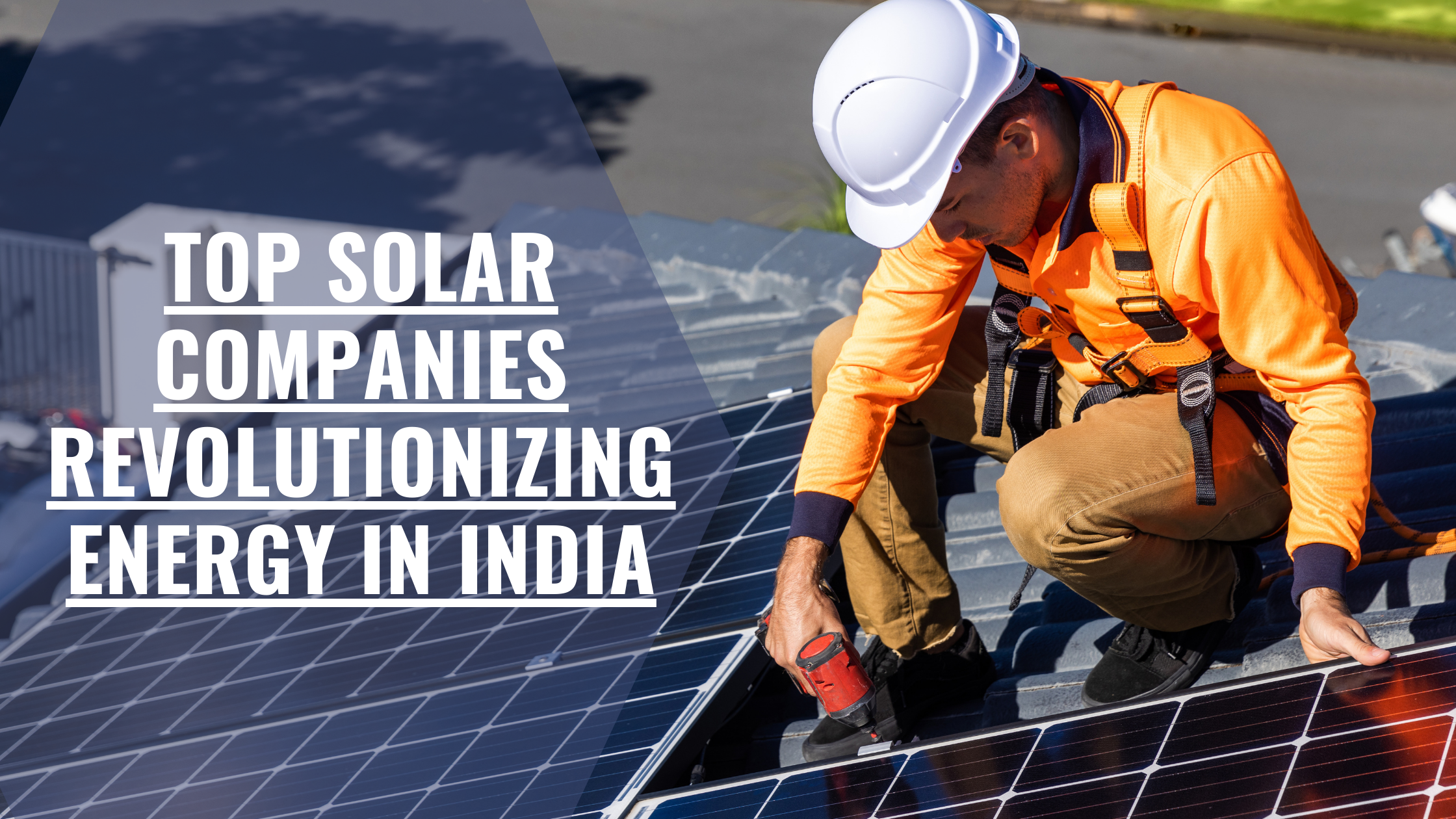 “Top Solar Companies Revolutionizing Energy in India”