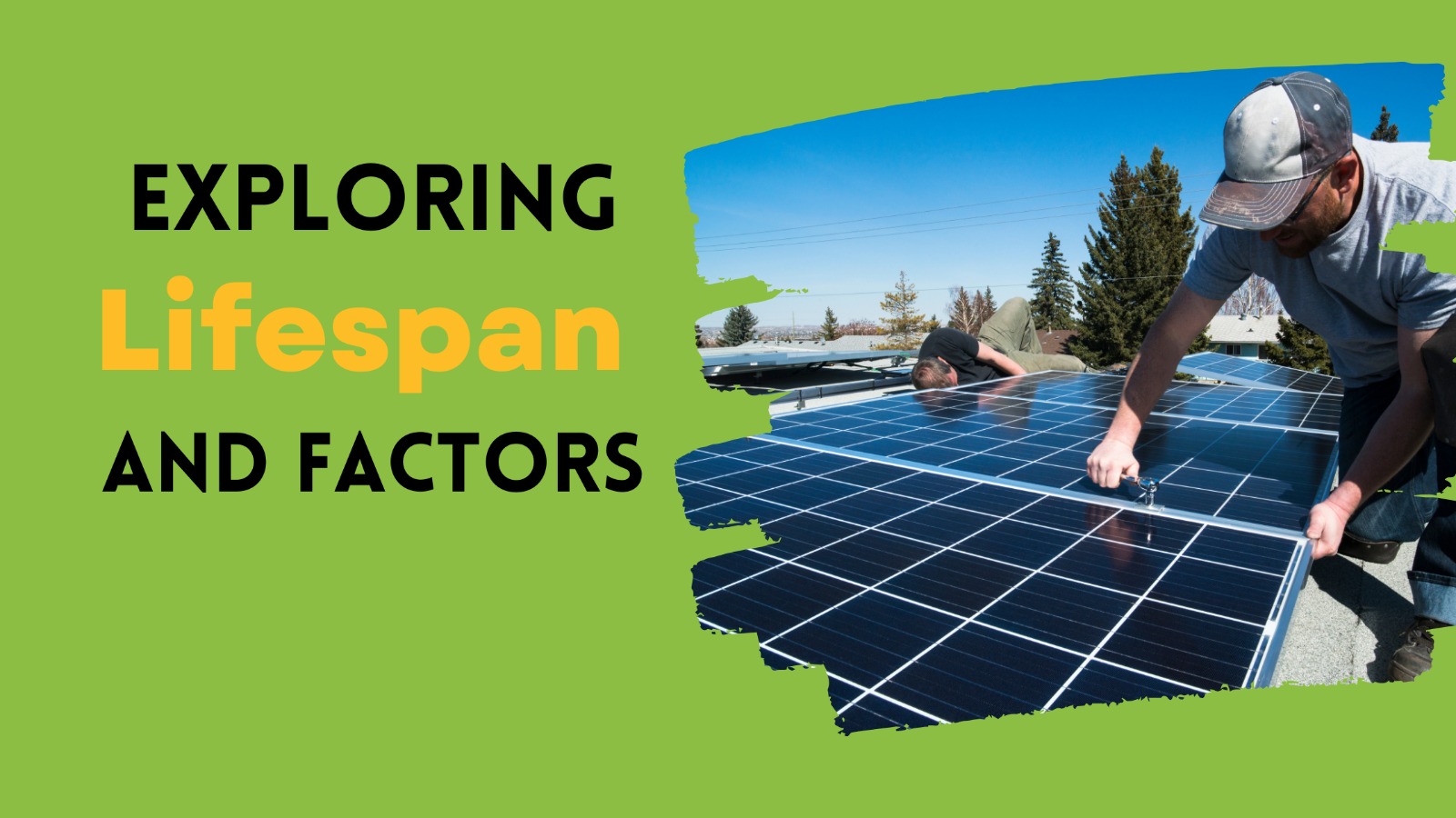 How Long Do Solar Panels Really Last? Exploring Lifespan and Factors