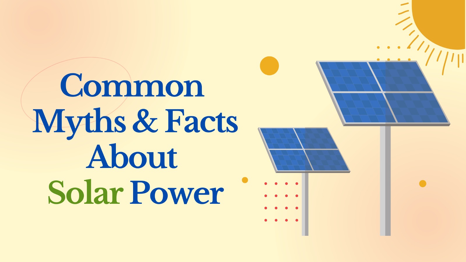 Common Myths and Facts About Solar Power