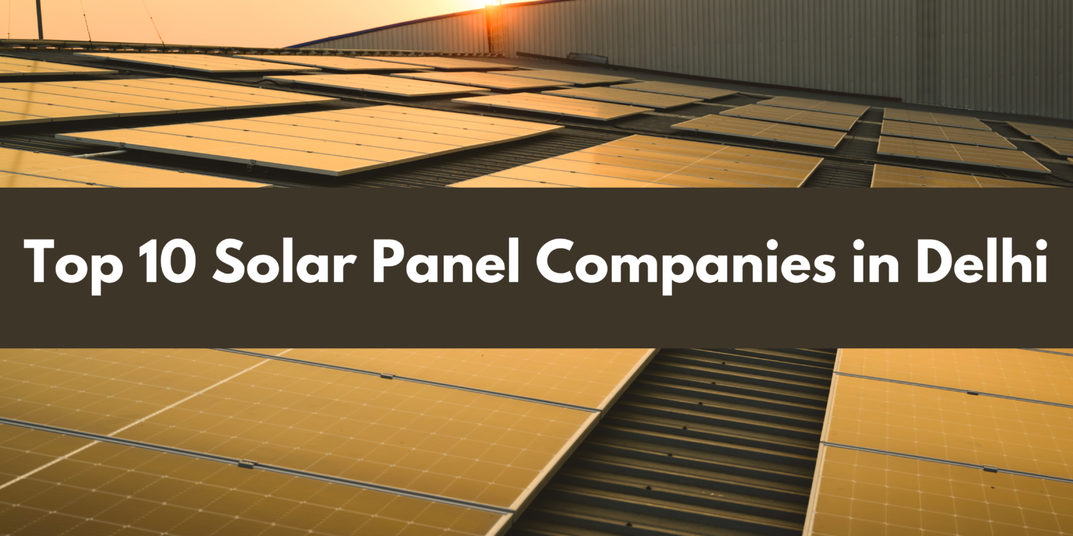 top 10 solar panel companies in delhi