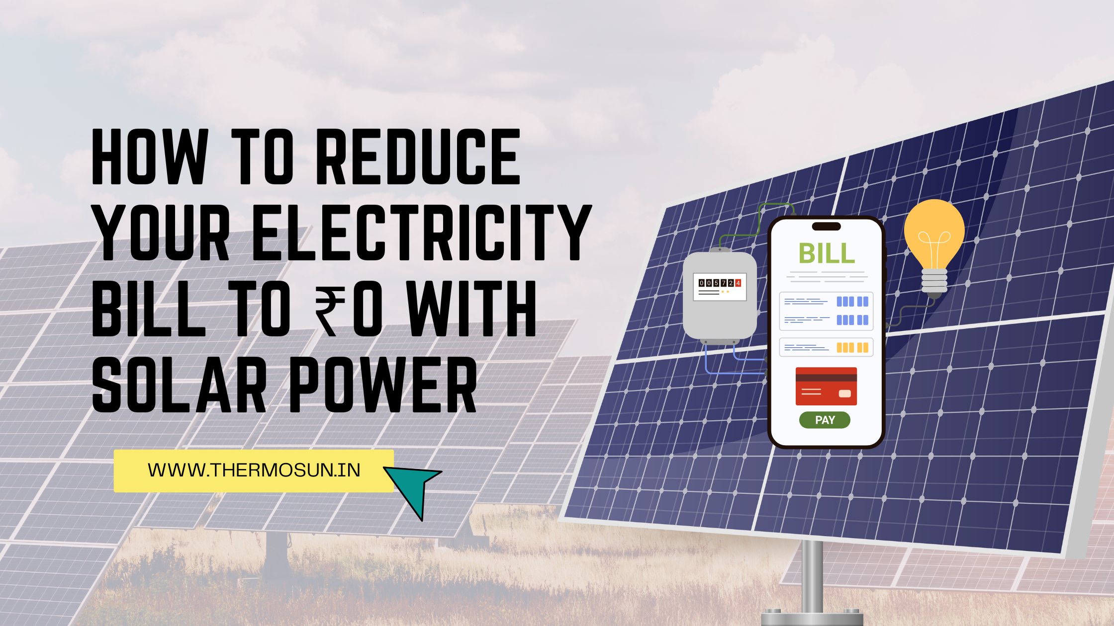 How to Reduce Your Electricity Bill to ₹0 with Solar Power