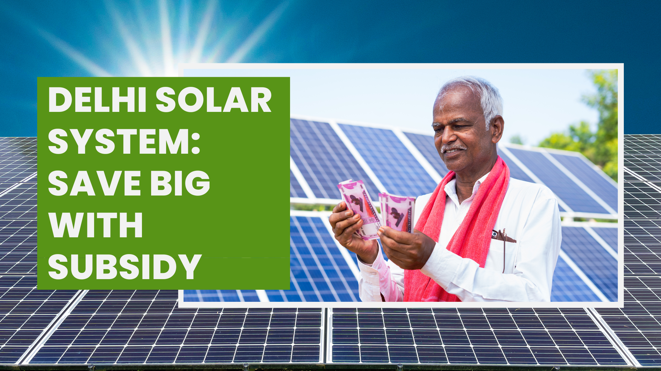 Delhi Solar System: Save Big with Subsidy