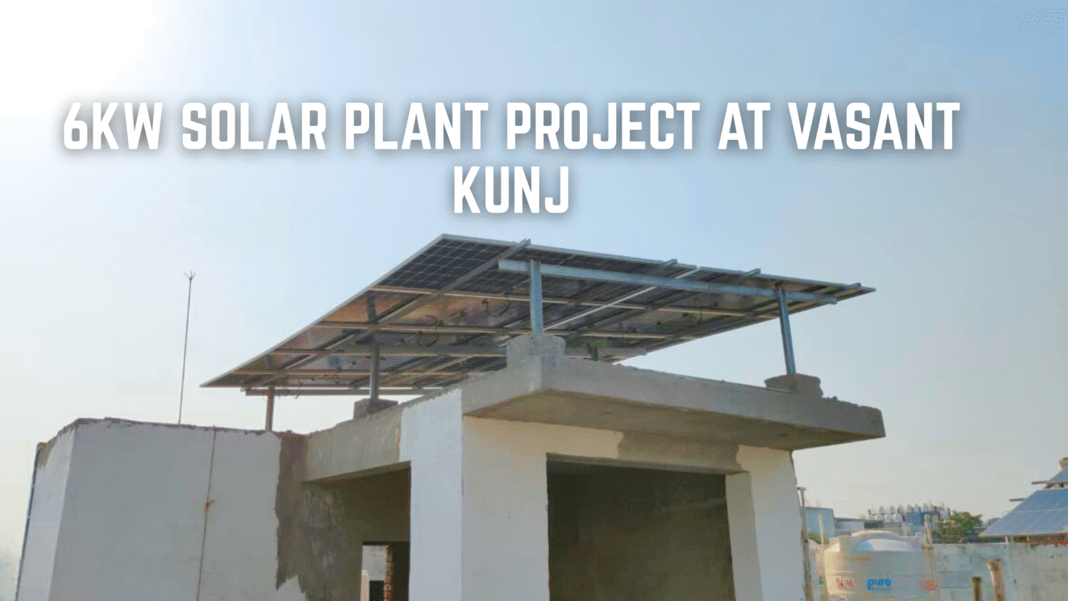 6kW rooftop solar plant installation in Delhi by Thermosun Solar