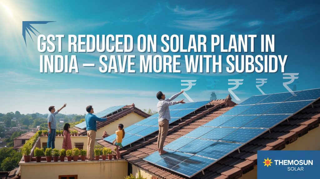 GST reduced on solar plant